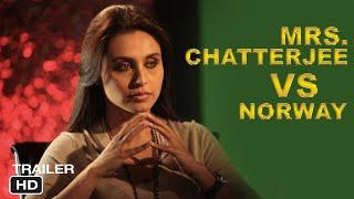 Mrs Chatterjee Vs Norway Orfficial Trailer - Rani Mukerji | Ashima Chibber