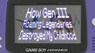 How Gen III Roaming Legendaries Destroyed My Childhood