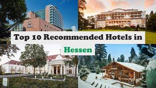 Top 10 Recommended Hotels In Hessen | Top 10 Best 5 Star Hotels In Hessen | Luxury Hotels In Hessen