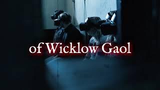 Wicklow Gaol VR