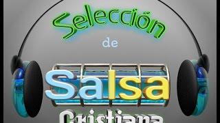 SALSA CRISTIANA   (5 estrellas)  #elmuzyco Lo mejor de Lo Mejor *