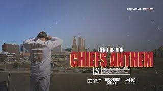 Head Da Don ||| Chiefs Anthem ||| Shot & Edited By @SkrillyVisionFilmsLLC