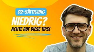 Sauerstoff Sättigung niedrig? Ist das Grund zur Sorge?