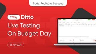 Ditto Live Testing on Budget Day | 23 July 2024