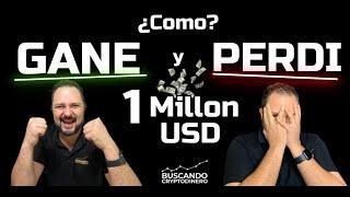  Como Gane y Perdí  1 MILLON de Dólares  en Crypto:  Mi Historia !!