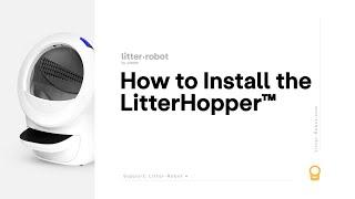 Litter-Robot 4: LitterHopper™ Installation Guide