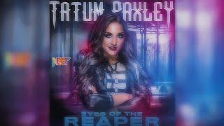 Tatum Paxley – Eyes Of The Reaper (Entrance Theme) 30 Minutes