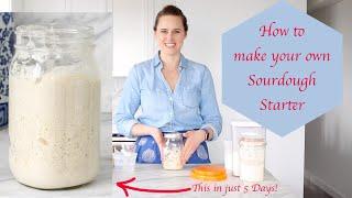 HOW TO MAKE A SOURDOUGH STARTER IN 5 DAYS! It's easy with this levain starter recipe!