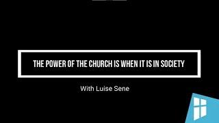 The Power of the Church is when it is in Society