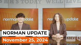 KBEV Norman Update | November 25, 2024 | Michaela Avneri & Perry Gilardian