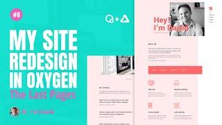 My Site Redesign in Oxygen Builder Part 6 - The About Me, Portfolio and Contact Pages