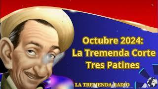 Octubre 2024: La Tremenda Corte Tres Patines - Tres Patines Radio