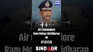 Air Commodore Ram Mohan Shridharan on #operationsindoor