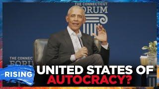 Obama WARNS America 'DANGEROUSLY CLOSE' To Slipping Into AUTOCRACY | RISING