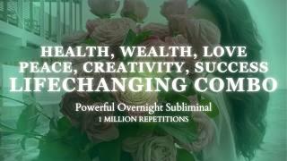 LIFE CHANGING COMBO : Health, Money, Love, Success & More - Powerful Overnight Subliminal - 8 Hours