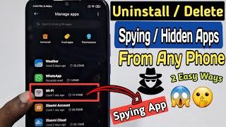 How to Uninstall or Delete Spying Hidden Apps 2024