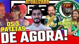 DE AGORA! BRUXA DA 51 X JOGADORES l REINALDO PALMEIRENSE BASTOS X RAFAEL l OS 3 PATETAS DO SPFC l E+