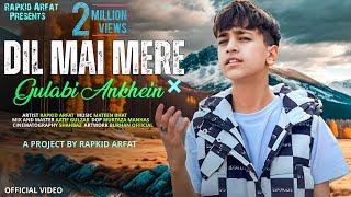 Dil Mai Mere | Gulabi Ankhein | Cover Song | Rapkid Arfat