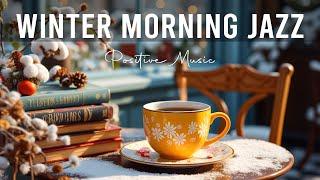 Winter Morning Jazz ️ Positive December Coffee Jazz Music & Soft Bossa Nova Piano for Upbeat Moods