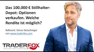 Das 100.000 € Stillhalter-Depot. Optionen verkaufen. Welche Rendite ist möglich?