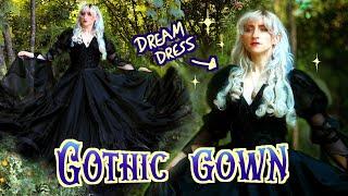 I made the gothic princess gown of my dreams 