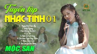 Tuyển Tập Nhạc Tình Mộc San 01 - Những Tình Khúc Bất Hủ