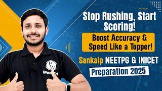 How to Improve Speed & Accuracy in Tests? | Sankalp NEETPG & INICET 2025