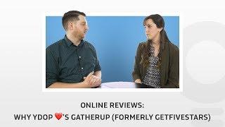 Why YDOP 's GatherUp (formerly GetFiveStars)