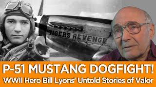 DOGFIGHT OVER GERMANY! WWII Hero Bill Lyons’ Untold Stories of Valor in the P-51 Mustang