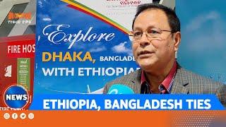 ETHIOPIA, BANGLADESH TIES