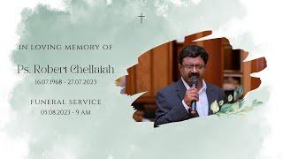 Funeral Service of Pastor Robert Chellaiah - 05.08.2023