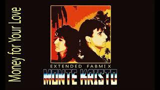 Monte Kristo - Money for Your Love - Extended Fabmix 1986