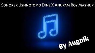 Sohorer Ushnotomo Dine X Anupam Roy Mashup || (By Hijibiji Band Member Augnik) || Quarantine Diaries