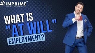 What is "At Will" Employment?