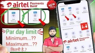 Airtel payment Bank cash withdrawal and cash Deposit limit kitni hai 2025|cash withdrawal limit