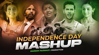 Independence Day Mashup | 15 August Songs | Naresh Parmar | Patriotic Mashup Songs 2024