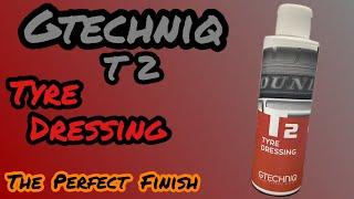 Let's Take A Look At Gtechniq T2 Tyre Dressing