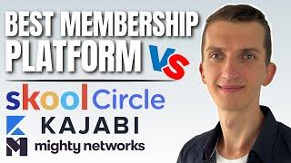 Best MEMBERSHIP Platforms 2023 - Skool vs MightyNetworks vs Circle vs Kajabi vs Teachable vs Discord