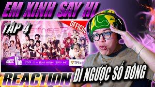 (REACTION) EM XINH SAY HI TẬP 4: Livestage 2 | TÔI CÓ THỂ ĐI NGƯỢC VỚI SỐ ĐÔNG !