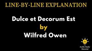 Line By Line Explanation Of The Poem Dulce Et Decorum Est By Wilfred Owen -Dulce Et Decorum Est