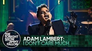 Adam Lambert: I Don't Care Much | The Tonight Show Starring Jimmy Fallon