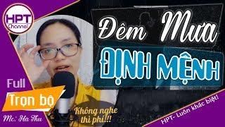 [Bõ công nghe] Đêm Mưa Định Mệnh | Truyện ngôn tình ngược trước sủng sau HE | HPT Channel