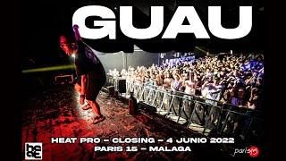 Guau @ Heat Pro - Closing | Paris 15 - Malaga