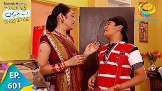 Taarak Mehta Ka Ooltah Chashmah - Episode 601 - Full Episode