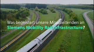 Was begeistert unsere Mitarbeitenden an Siemens Mobility Rail Infrastructure?