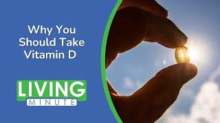 Why Do You Need to Take Vitamin D | Living Minute