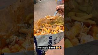 Fries wala BYOB|| Indian Street Food