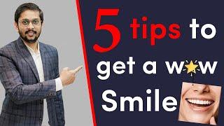 5 tips to get a wow Smile | अद्भुत मुस्कान पाने के लिए 5 युक्तियाँ | Seraphic dental clinic Indore