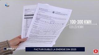 Stirile Kanal D - Facturi duble la energie din 2025 | Editie de seara