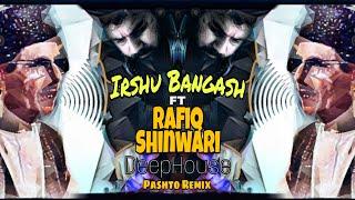 Rafiq Shinwari Remix FT Irshu Bangash | Pashto new songs 2024 | pashto songs | pashto remix